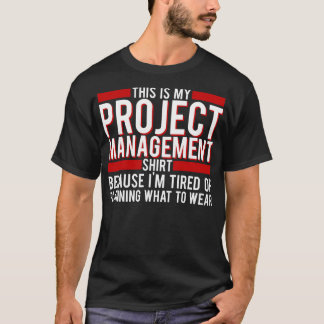 Project Manager This Is My Project Management Bec T-Shirt
