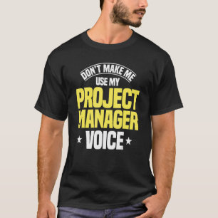 Project Manager Voice Leader Employee Job Professi T-Shirt