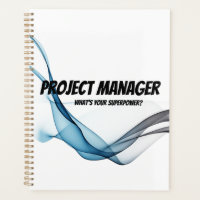 Project Manager What's your super power?