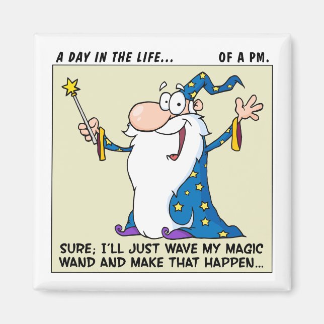 Project Managers Have Magical Powers Magnet (Front)