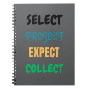 Project Select Expect Collect Spiral Notebook