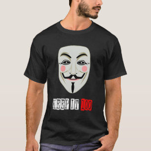 Project Zorgo Anonymous Hacker Keep It 100 T-Shirt