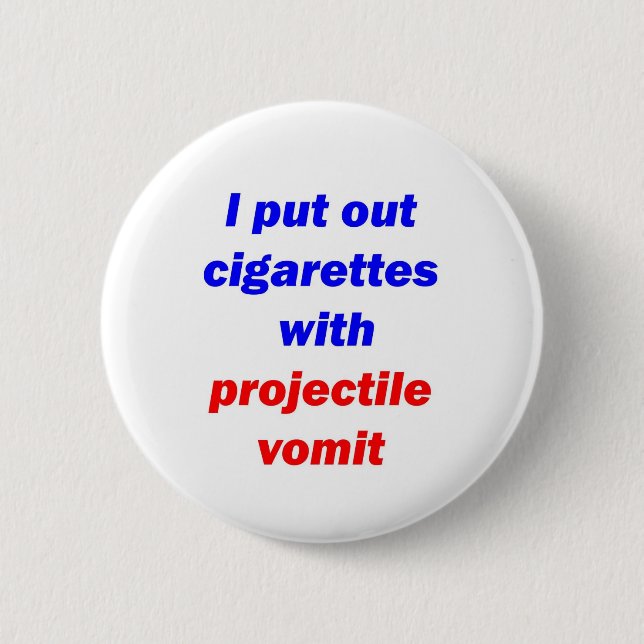 Projectile Vomit 2 6 Cm Round Badge (Front)