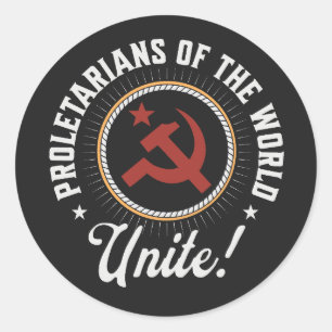 Proletarians of the World Unite! Classic Round Sticker