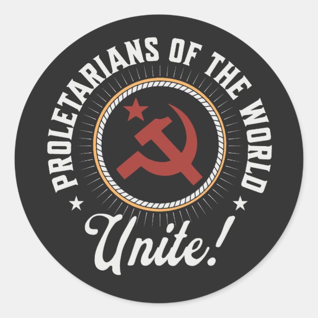Proletarians of the World Unite! Classic Round Sticker (Front)