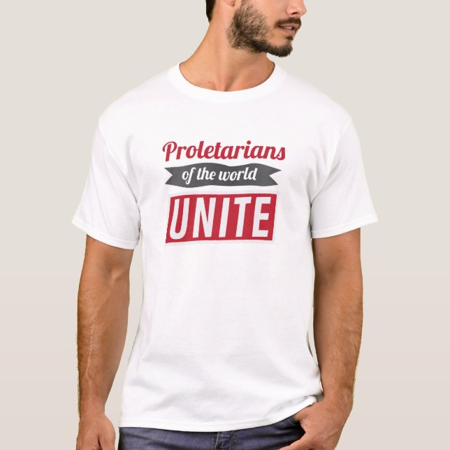 Proletarians of the world UNITE T-Shirt (Front)