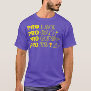 ProLife ProGod ProGuns ProTrump President 2020 T-Shirt