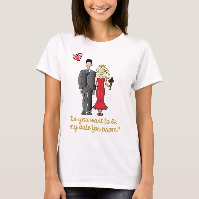 prom date T-Shirt (Front)