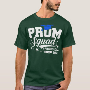 Prom Squad 2022 I Graduate Prom Class of 2022 Prou T-Shirt