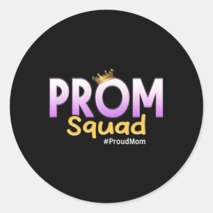 Prom Squad 2023 Prom Graduation Py Proud Mum Classic Round Sticker