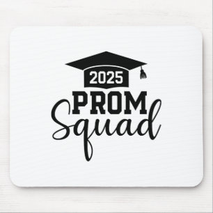 Prom Squad 2025 Funny Graduate Prom Cl Of 2025 1 Mouse Pad