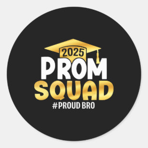 Prom Squad 2025 Graduate Prom Cl Of 2025 Proud Bro Classic Round Sticker
