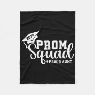 Prom Squad 2025 Proud Aunt Graduate Prom Cl Of 202 Fleece Blanket