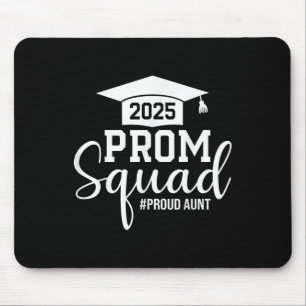 Prom Squad 2025 Proud Aunt Graduate Prom Cl Of 202 Mouse Pad