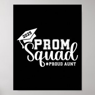 Prom Squad 2025 Proud Aunt Graduate Prom Cl Of 202 Poster