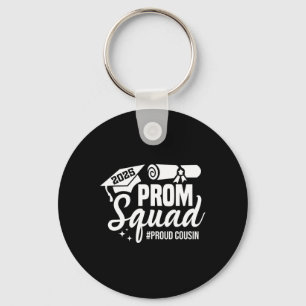 Prom Squad 2025 Proud Cousin Graduate Prom Cl Of 2 Key Ring