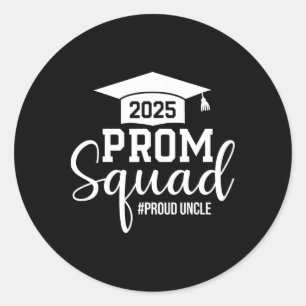Prom Squad 2025 Proud Uncle Graduate Prom Cl Of 20 Classic Round Sticker