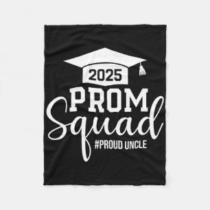 Prom Squad 2025 Proud Uncle Graduate Prom Cl Of 20 Fleece Blanket