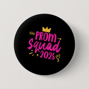 Prom Squad 2025 Queen School Graduation Senior Fri 6 Cm Round Badge