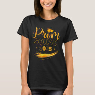 Prom Squad Graduation Cl Of 2025 Party Matching Gr T-Shirt