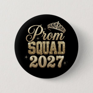Prom Squad Graduation Class of 2027 prom squad 6 Cm Round Badge