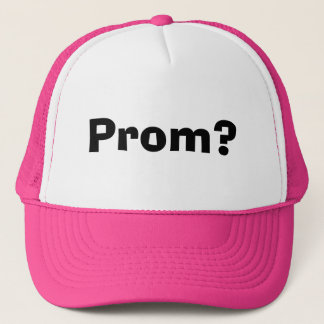 Prom? Trucker Hat