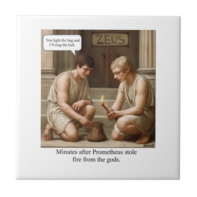 Prometheus stole fire from the gods. ceramic tile (Front)
