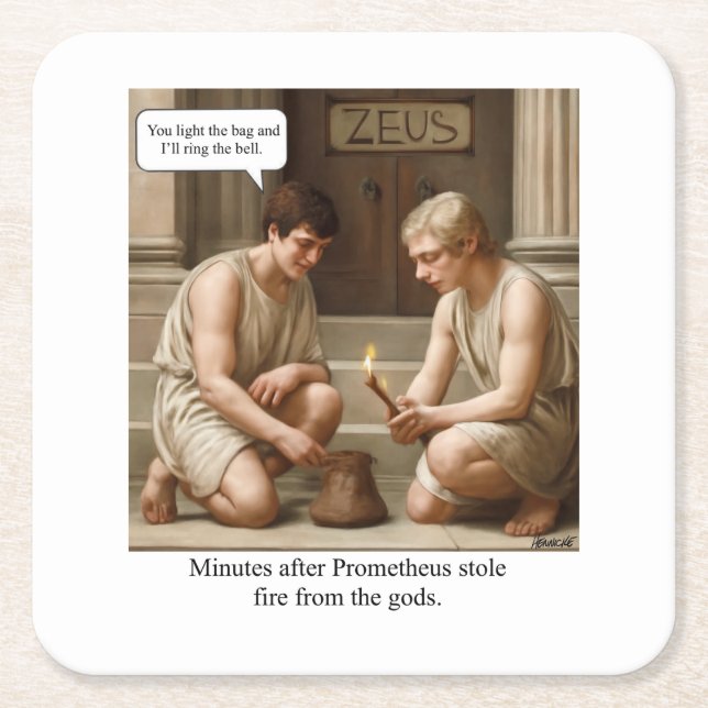 Prometheus stole fire from the gods. square paper coaster (Front)