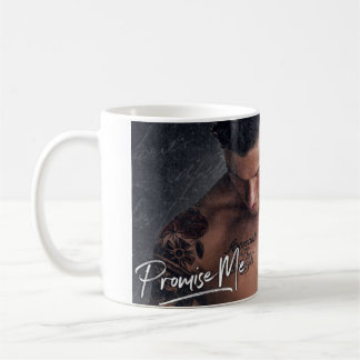 Promise Me Mug