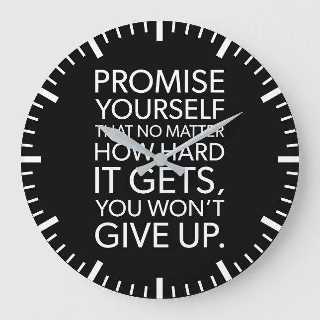 Promise Yourself You Won't Give Up - Success Large Clock (Front)