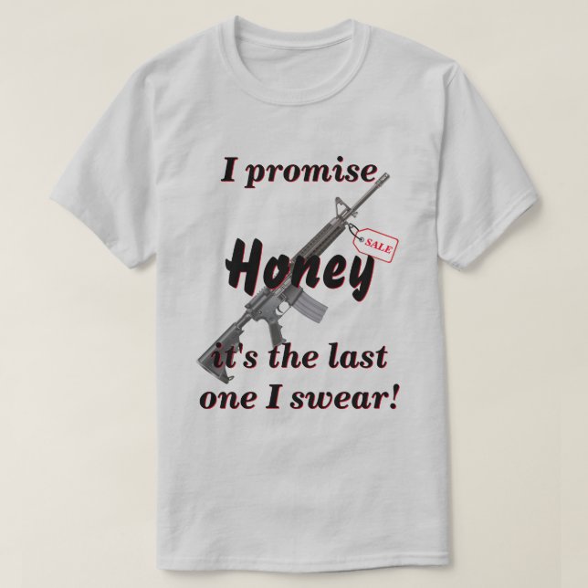 Promised Wife Its The Last Gun I Ever Buy Lt T-Shirt (Design Front)