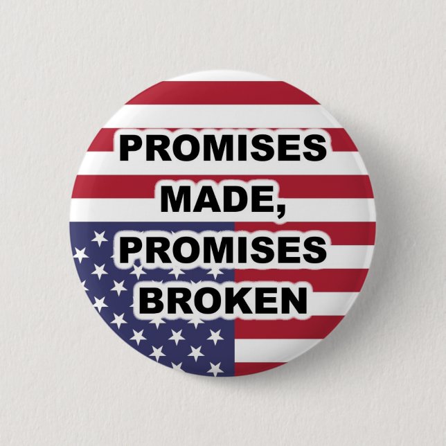 PROMISES MADE, PROMISES BROKEN FLAG 6 CM ROUND BADGE (Front)