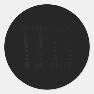 Promises Made Promises Kept President Trump 45 47  Classic Round Sticker