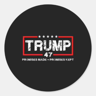 Promises Made Promises Kept Trump Men Women  Classic Round Sticker