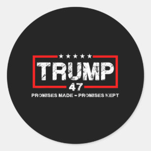 Promises Made Promises Kept Trump Men Women Classic Round Sticker