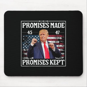 Promises Made Promises Kept Trump  Mouse Pad
