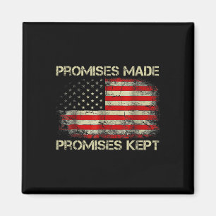 Promises Made Promises Kept Trump Saying  Magnet