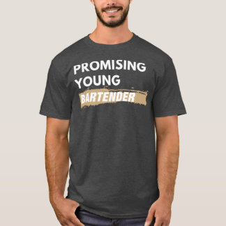 Promising Young Bartender T-Shirt