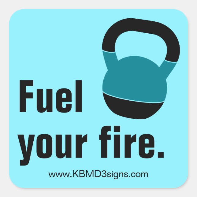 Promo Coach Kettlebell - www - Fuel Your Fire Square Sticker (Front)