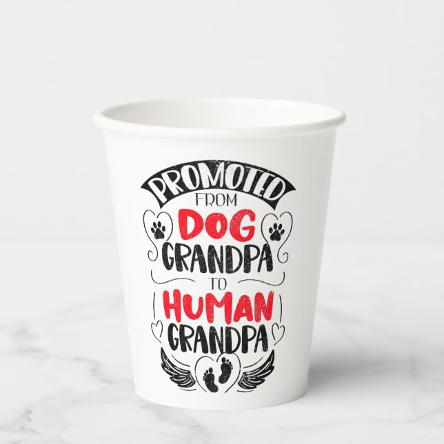 Promoted Dog Grandpa to Human Grandpa, Grandfather Paper Cups (Front)