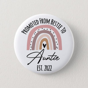 Promoted From Bestie To Auntie EST. 2022 6 Cm Round Badge