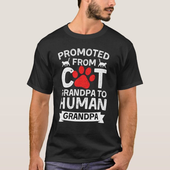Promoted From Cat Grandpa To Human Grandpa T-Shirt (Front)