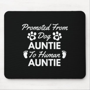 Promoted From Dog Aunt To Human Aunt Cute Auntie N Mouse Pad