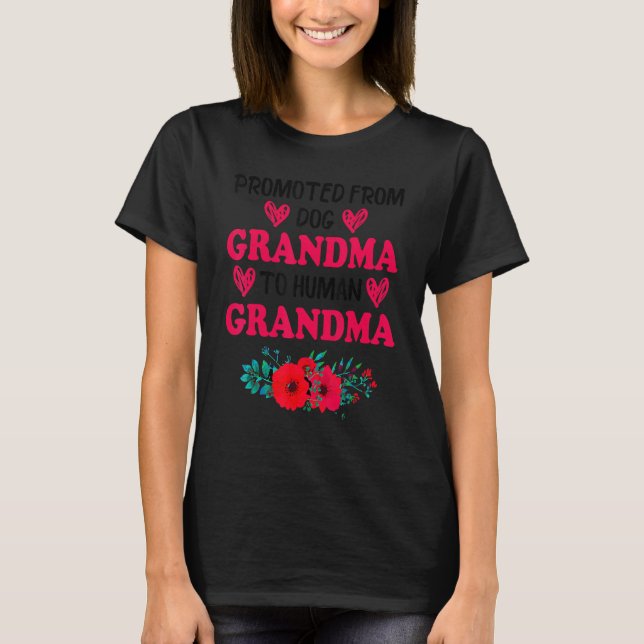 Promoted From Dog Grandma To Human Grandma Mother' T-Shirt (Front)