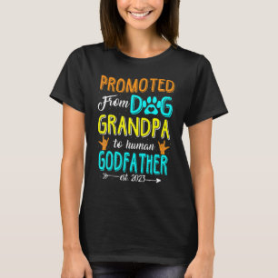 Promoted From Dog Grandpa To Human Godfather Est 2 T-Shirt
