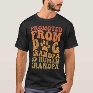 Promoted From Dog Grandpa To Human Grandpa Puppy T-Shirt