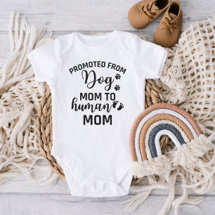 promoted from dog Mum to human Mum Baby Bodysuit