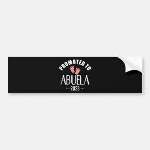 Promoted to abuela 2023 bumper sticker