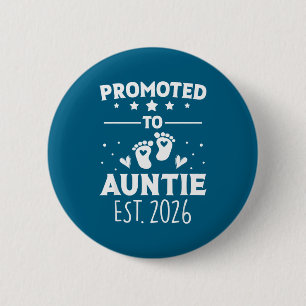 Promoted To Aunt 2026 Auntie To Be 2026 Baby Annou 6 Cm Round Badge