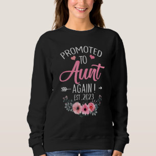 Promoted To Aunt Again 2023 Mothers Day Sweatshirt